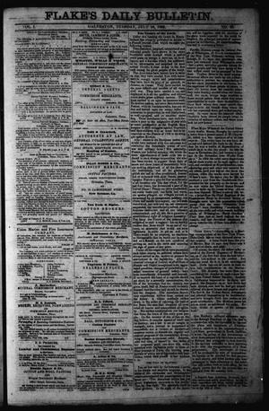 Primary view of object titled 'Flake's Daily Bulletin. (Galveston, Tex.), Vol. 1, No. 28, Ed. 1 Tuesday, July 18, 1865'.