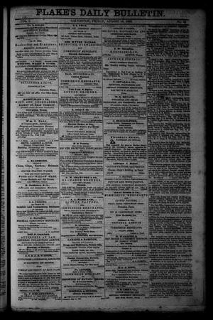 Primary view of object titled 'Flake's Daily Bulletin. (Galveston, Tex.), Vol. 1, No. 55, Ed. 1 Friday, August 18, 1865'.