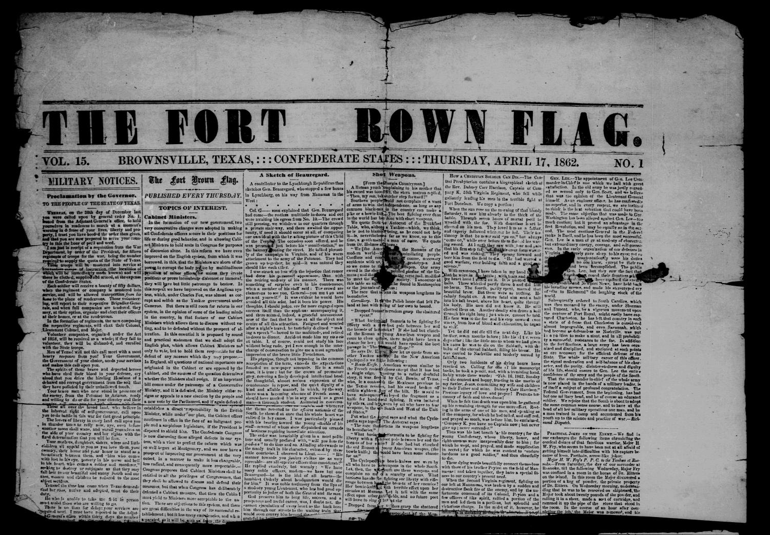 The Fort Brown Flag (Brownsville, Tex.), Vol. 15, No. 1, Ed. 1 Thursday, April 17, 1862
                                                
                                                    [Sequence #]: 1 of 4
                                                