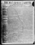 Primary view of The Matagorda Gazette. (Matagorda, Tex.), Vol. 1, No. 39, Ed. 1 Saturday, April 30, 1859
