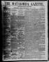 Thumbnail image of item number 1 in: 'The Matagorda Gazette. (Matagorda, Tex.), Vol. 2, No. 34, Ed. 1 Wednesday, May 16, 1860'.