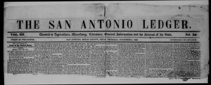 Primary view of object titled 'The San Antonio Ledger. (San Antonio, Tex.), Vol. 3, No. 24, Ed. 1 Thursday, November 4, 1852'.