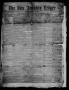 Thumbnail image of item number 1 in: 'The San Antonio Ledger. (San Antonio, Tex.), Vol. 8, No. 5, Ed. 1 Saturday, January 30, 1858'.