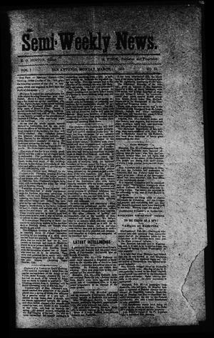 Primary view of object titled 'Semi-Weekly News. (San Antonio, Tex.), Vol. 1, No. 33, Ed. 1 Tuesday, March 11, 1862'.