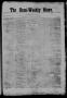 Newspaper: The Semi-Weekly News. (San Antonio, Tex.), Vol. 2, No. 143, Ed. 1 Thu…