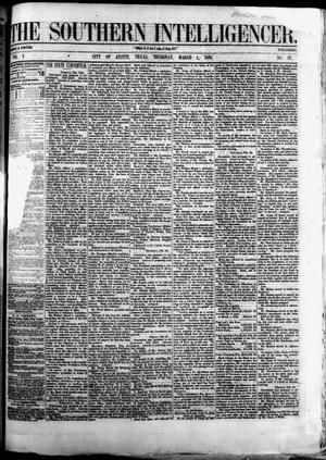 Primary view of object titled 'The Southern Intelligencer. (Austin, Tex.), Vol. 1, No. 35, Ed. 1 Thursday, March 1, 1866'.