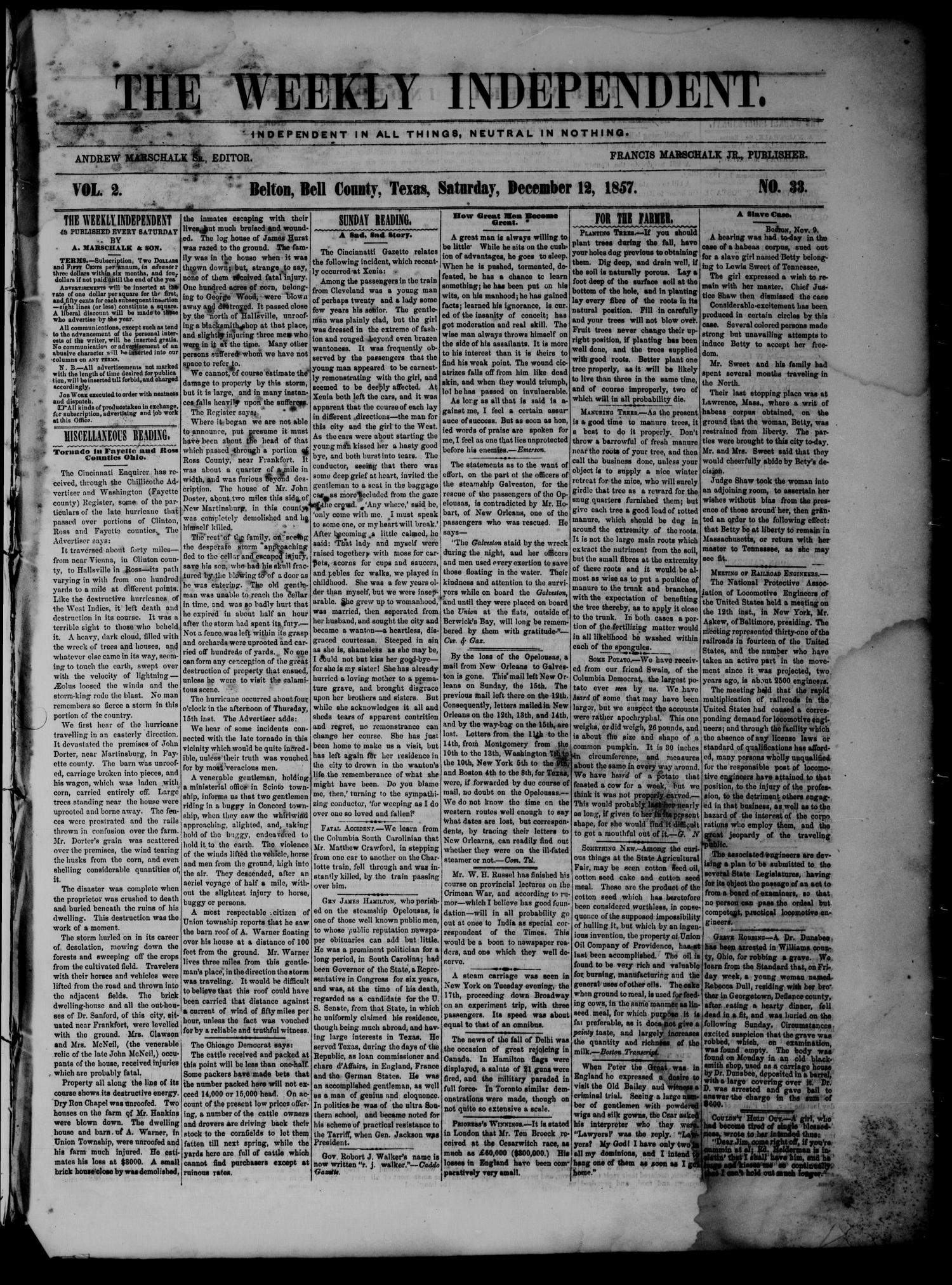 The Weekly Independent. (Belton, Tex.), Vol. 2, No. 33, Ed. 1 Saturday, December 12, 1857
                                                
                                                    [Sequence #]: 1 of 4
                                                