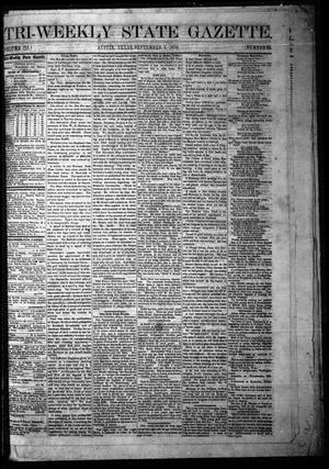 Primary view of object titled 'Tri-Weekly State Gazette. (Austin, Tex.), Vol. 3, No. 95, Ed. 1 Wednesday, September 7, 1870'.