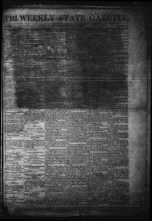 Primary view of object titled 'Tri-Weekly State Gazette. (Austin, Tex.), Vol. 4, No. 77, Ed. 1 Friday, July 28, 1871'.