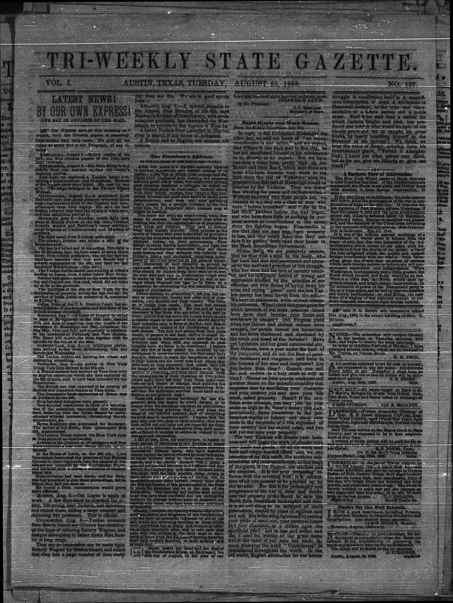 Tri-Weekly State Gazette. (Austin, Tex.), Vol. 1, No. 137, Ed. 1 Tuesday, August 25, 1863
                                                
                                                    [Sequence #]: 1 of 2
                                                