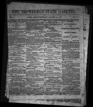 Primary view of object titled 'The Tri-Weekly State Gazette. (Austin, Tex.), Vol. 1, No. 15, Ed. 1 Thursday, October 12, 1865'.