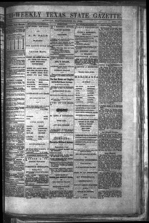 Primary view of object titled 'Tri-Weekly Texas State Gazette. (Austin, Tex.), Vol. 2, No. 124, Ed. 1 Wednesday, September 15, 1869'.