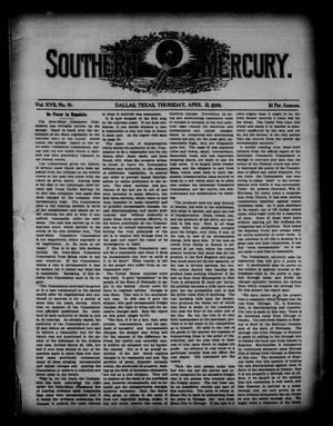 Primary view of object titled 'The Southern Mercury. (Dallas, Tex.), Vol. 17, No. 16, Ed. 1 Thursday, April 21, 1898'.
