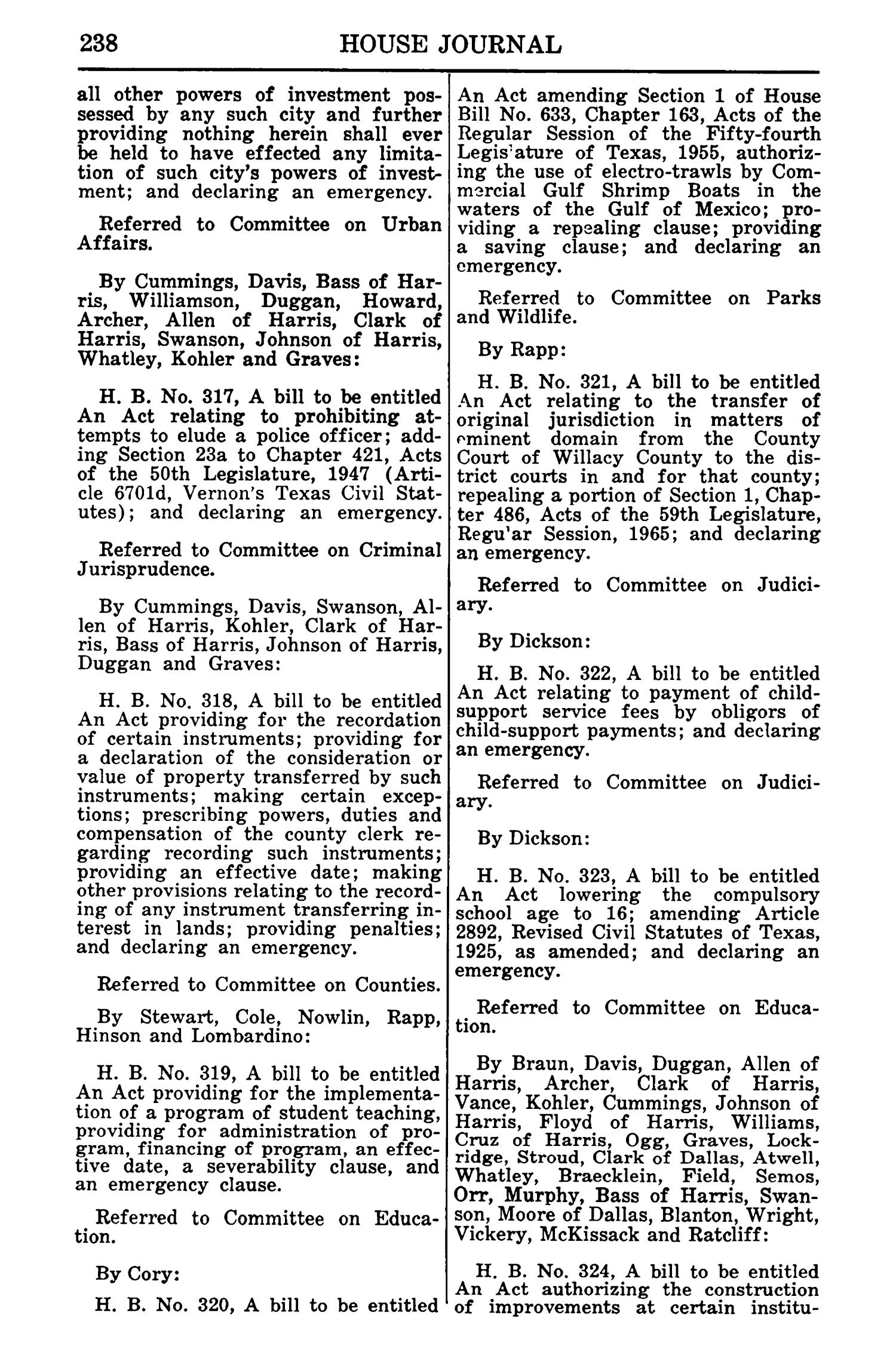 Journal of the House of Representatives of the Regular Session of the Sixtieth Legislature of the State of Texas, Volume 1
                                                
                                                    238
                                                