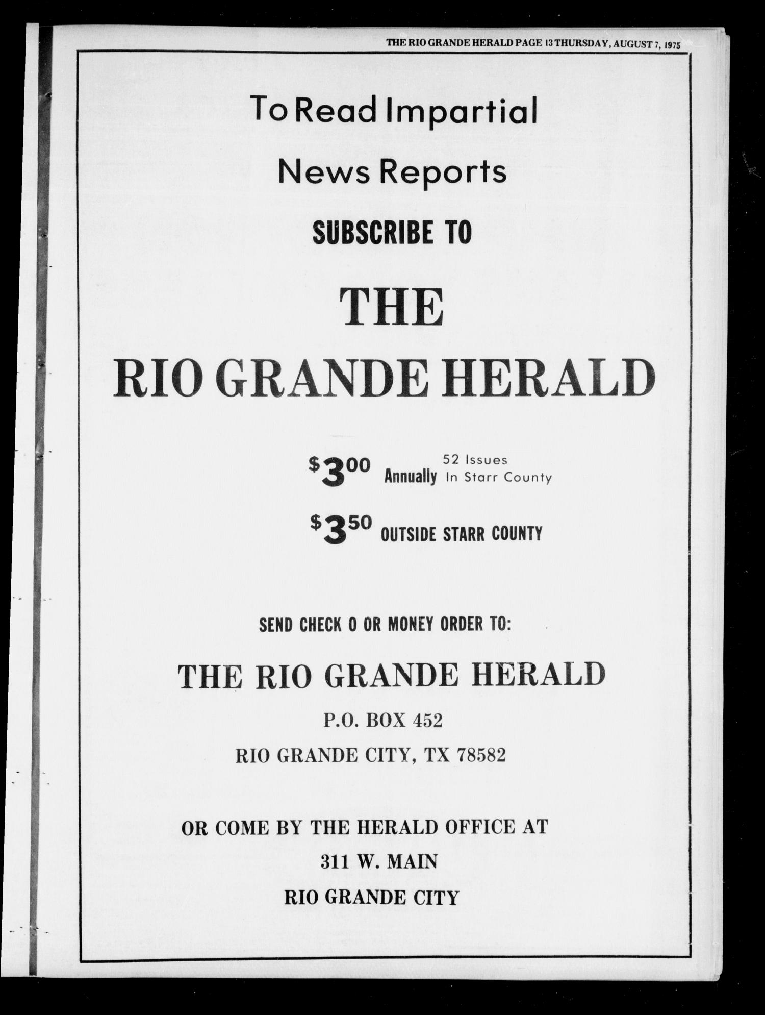 Rio Grande Herald (Rio Grande City, Tex.), Vol. 33, No. 43, Ed. 1 Thursday, August 7, 1975
                                                
                                                    [Sequence #]: 13 of 20
                                                