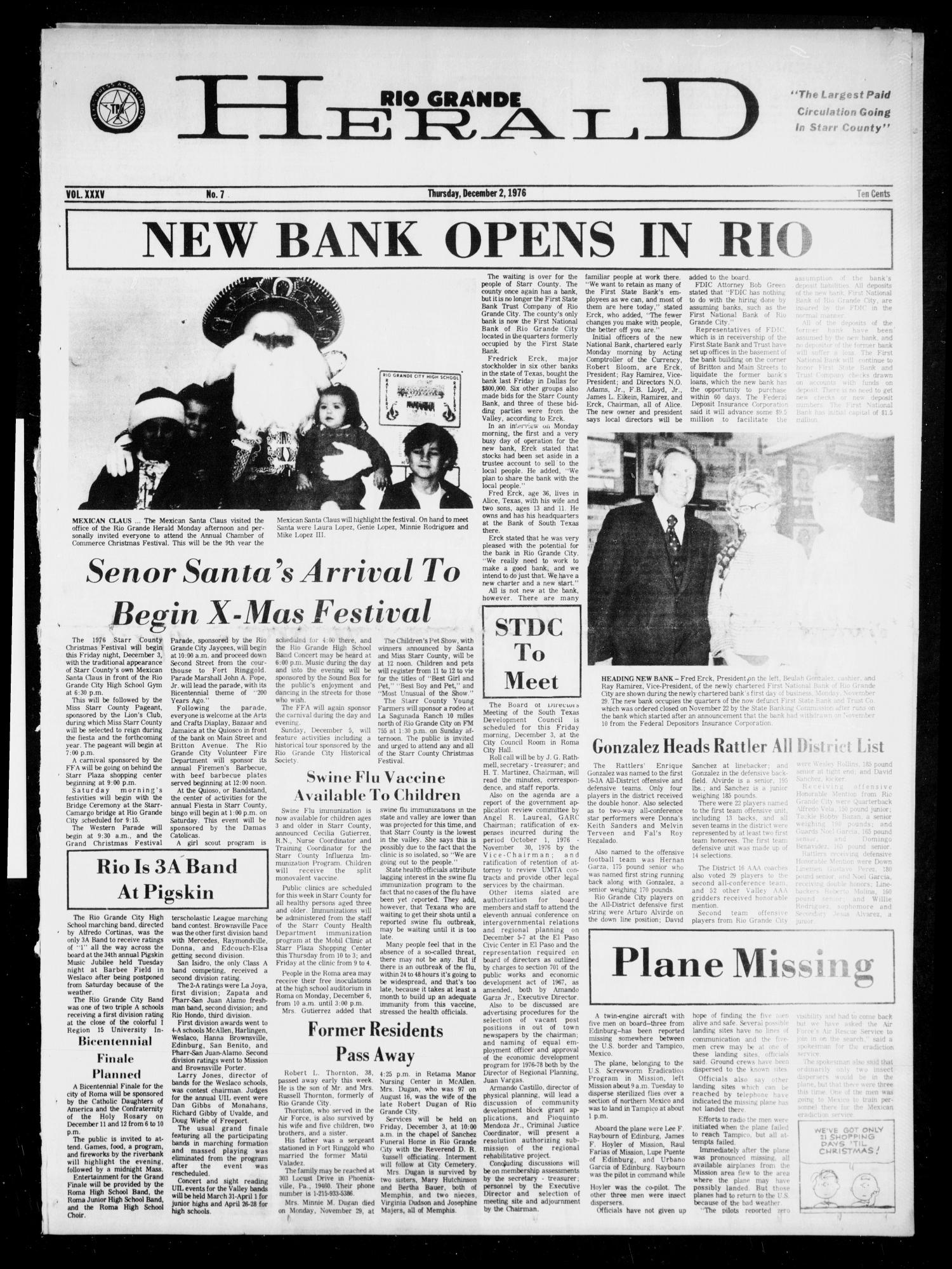Rio Grande Herald (Rio Grande City, Tex.), Vol. 35, No. 7, Ed. 1 Thursday, December 2, 1976
                                                
                                                    [Sequence #]: 1 of 14
                                                