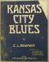 Primary view of ["Kansas City Blues" sheet music]
