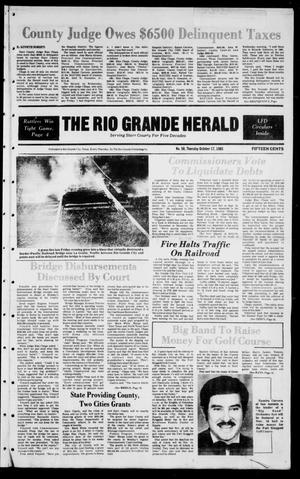 Primary view of object titled 'The Rio Grande Herald (Rio Grande City, Tex.), Vol. 39, No. 50, Ed. 1 Thursday, October 17, 1985'.