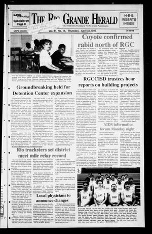 Primary view of object titled 'Rio Grande Herald (Rio Grande City, Tex.), Vol. 81, No. 15, Ed. 1 Thursday, April 22, 1993'.