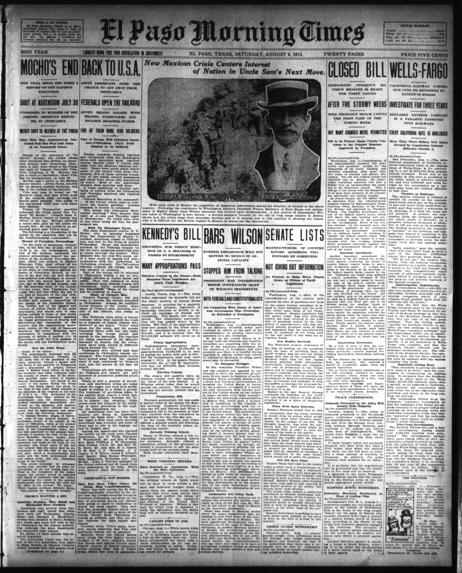 El Paso Morning Times (El Paso, Tex.), Vol. 33RD YEAR, Ed. 1, Saturday, August 2, 1913
                                                
                                                    [Sequence #]: 1 of 20
                                                