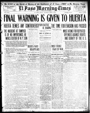 Primary view of object titled 'El Paso Morning Times (El Paso, Tex.), Vol. 34TH YEAR, Ed. 1, Thursday, April 16, 1914'.