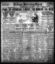 Primary view of El Paso Morning Times (El Paso, Tex.), Vol. 36TH YEAR, Ed. 1, Tuesday, June 12, 1917