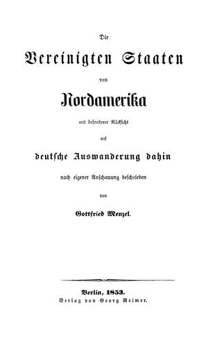 Primary view of object titled 'Die Vereinigten Staaten von Nordamerika: mit besonderer Rücksicht auf deutsche Auswanderung dahin'.