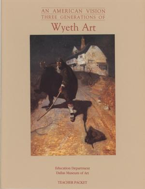 Primary view of object titled 'An American Vision: Three Generations of Wyeth Art [Teacher Packet]'.