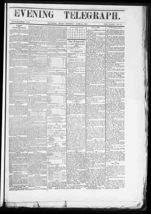Primary view of object titled 'Evening Telegraph (Houston, Tex.), Vol. 36, No. 71, Ed. 1 Tuesday, June 21, 1870'.