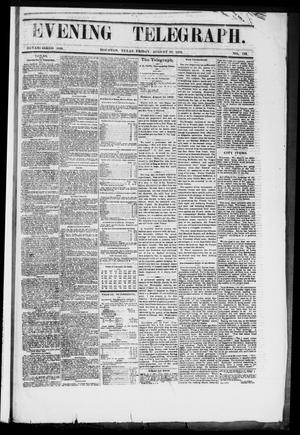 Primary view of object titled 'Evening Telegraph (Houston, Tex.), Vol. 36, No. 122, Ed. 1 Friday, August 19, 1870'.