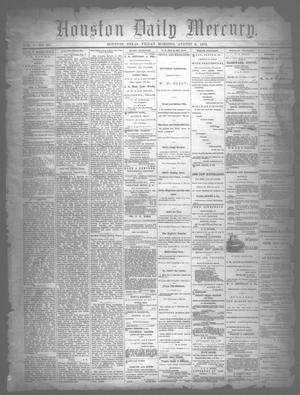 Primary view of object titled 'Houston Daily Mercury (Houston, Tex.), Vol. 5, No. 287, Ed. 1 Friday, August 8, 1873'.