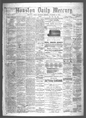 Primary view of object titled 'Houston Daily Mercury (Houston, Tex.), Vol. 6, No. 71, Ed. 1 Saturday, November 29, 1873'.