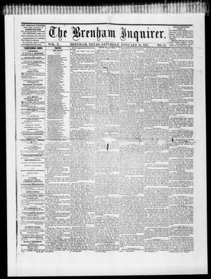 Primary view of object titled 'The Brenham Inquirer. (Brenham, Tex.), Vol. 10, No. 25, Ed. 1 Saturday, January 19, 1867'.