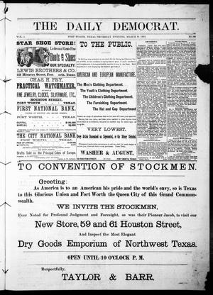 Primary view of object titled 'The Daily Democrat. (Fort Worth, Tex.), Vol. 1, No. 98, Ed. 1 Thursday, March 8, 1883'.