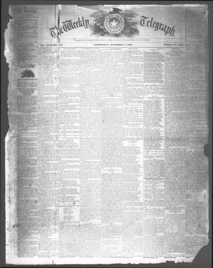 Primary view of object titled 'The Weekly Telegraph (Houston, Tex.), Vol. 23, No. 33, Ed. 1 Wednesday, November 4, 1857'.