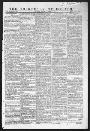 Primary view of object titled 'The Tri-Weekly Telegraph (Houston, Tex.), Vol. 29, No. 33, Ed. 1 Monday, June 1, 1863'.