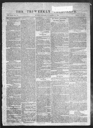 Primary view of object titled 'The Tri-Weekly Telegraph (Houston, Tex.), Vol. 29, No. 103, Ed. 1 Monday, November 16, 1863'.