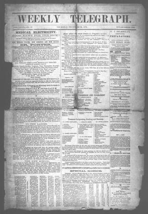 Primary view of object titled 'Weekly Telegraph (Houston, Tex.), Vol. 36, No. 37, Ed. 1 Thursday, December 22, 1870'.