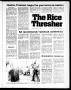 Newspaper: The Rice Thresher (Houston, Tex.), Vol. 65, No. 33, Ed. 1 Thursday, A…