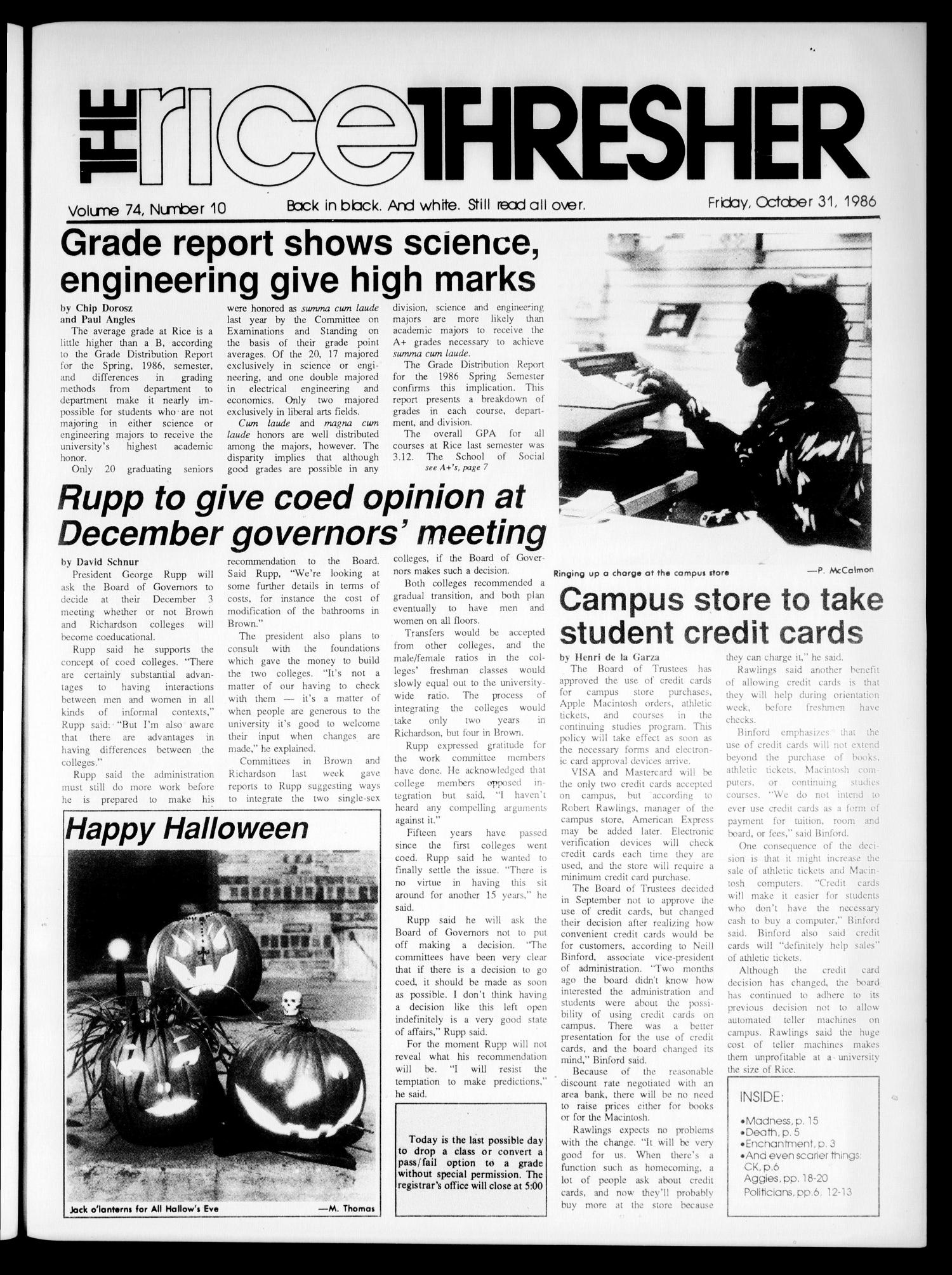The Rice Thresher (Houston, Tex.), Vol. 74, No. 11, Ed. 1 Friday, October 31, 1986
                                                
                                                    [Sequence #]: 1 of 28
                                                