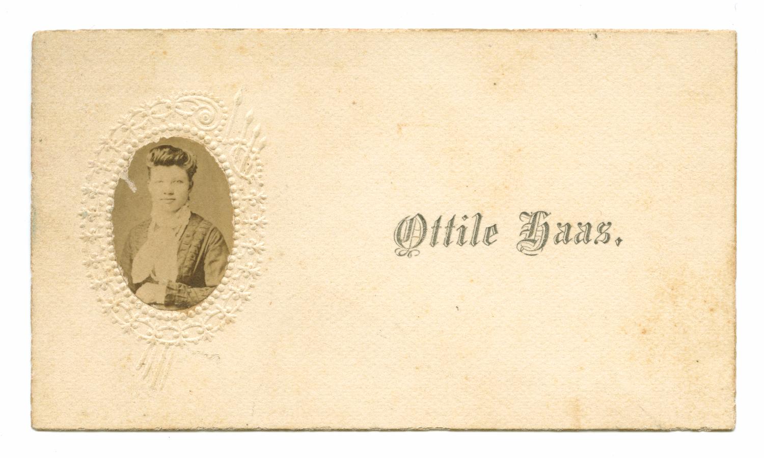 [Calling Card with Portrait of Ottile Haas]
                                                
                                                    [Sequence #]: 1 of 2
                                                