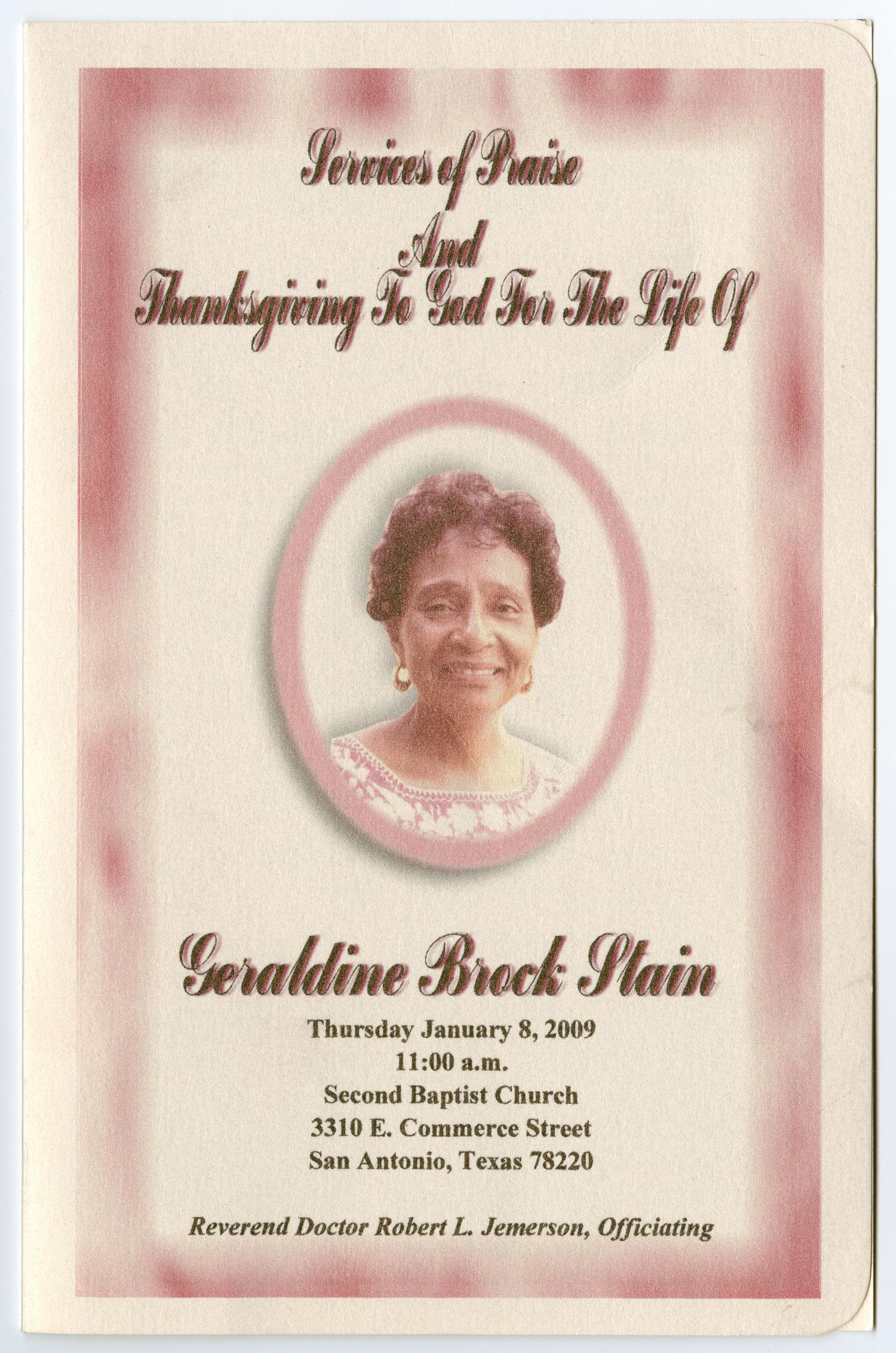 [Funeral Program for Geraldine Brock Stain, January 8, 2009]
                                                
                                                    [Sequence #]: 1 of 3
                                                
