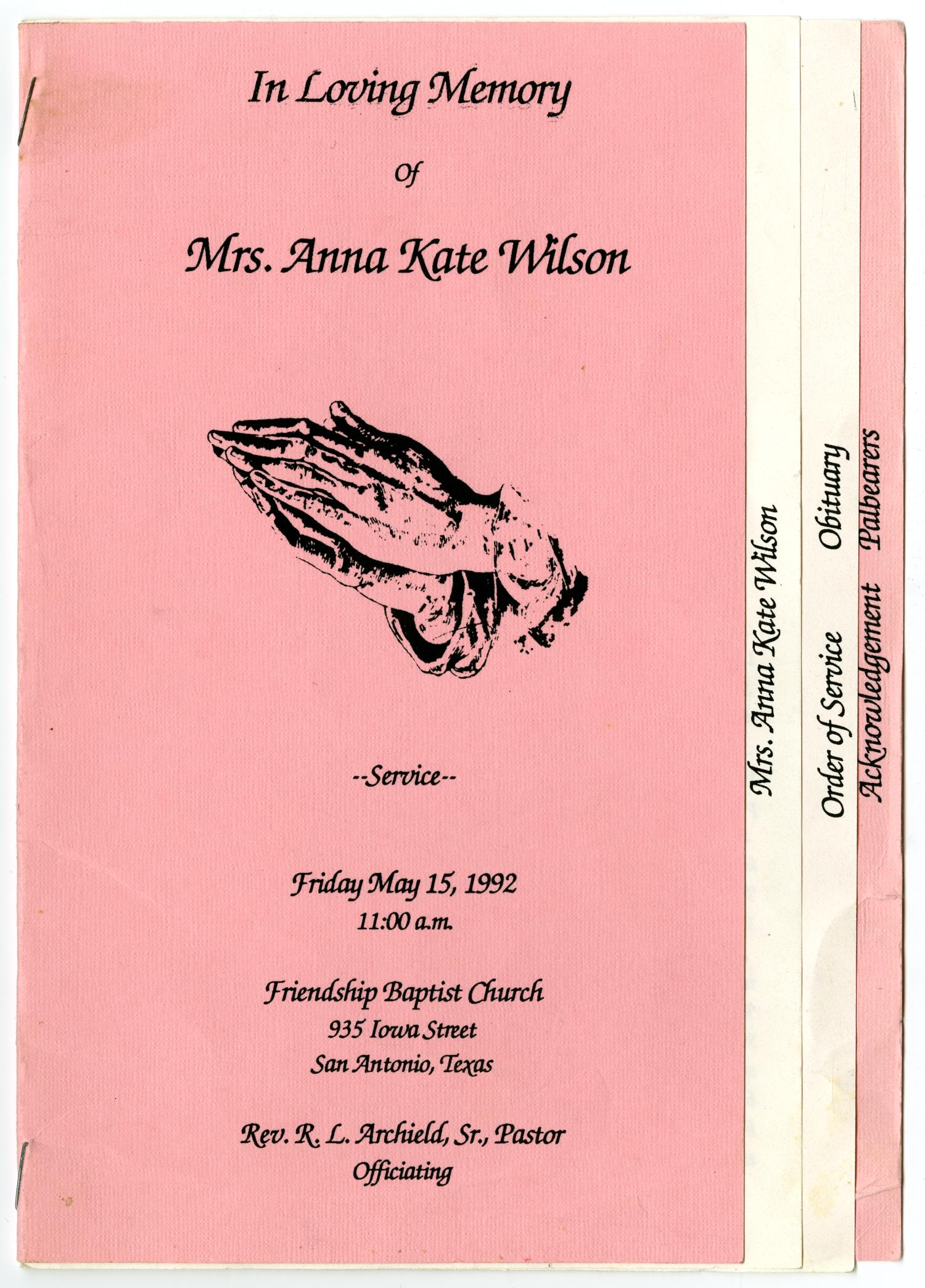 [Funeral Program for Anna Kate Wilson, May 15, 1992]
                                                
                                                    [Sequence #]: 1 of 5
                                                