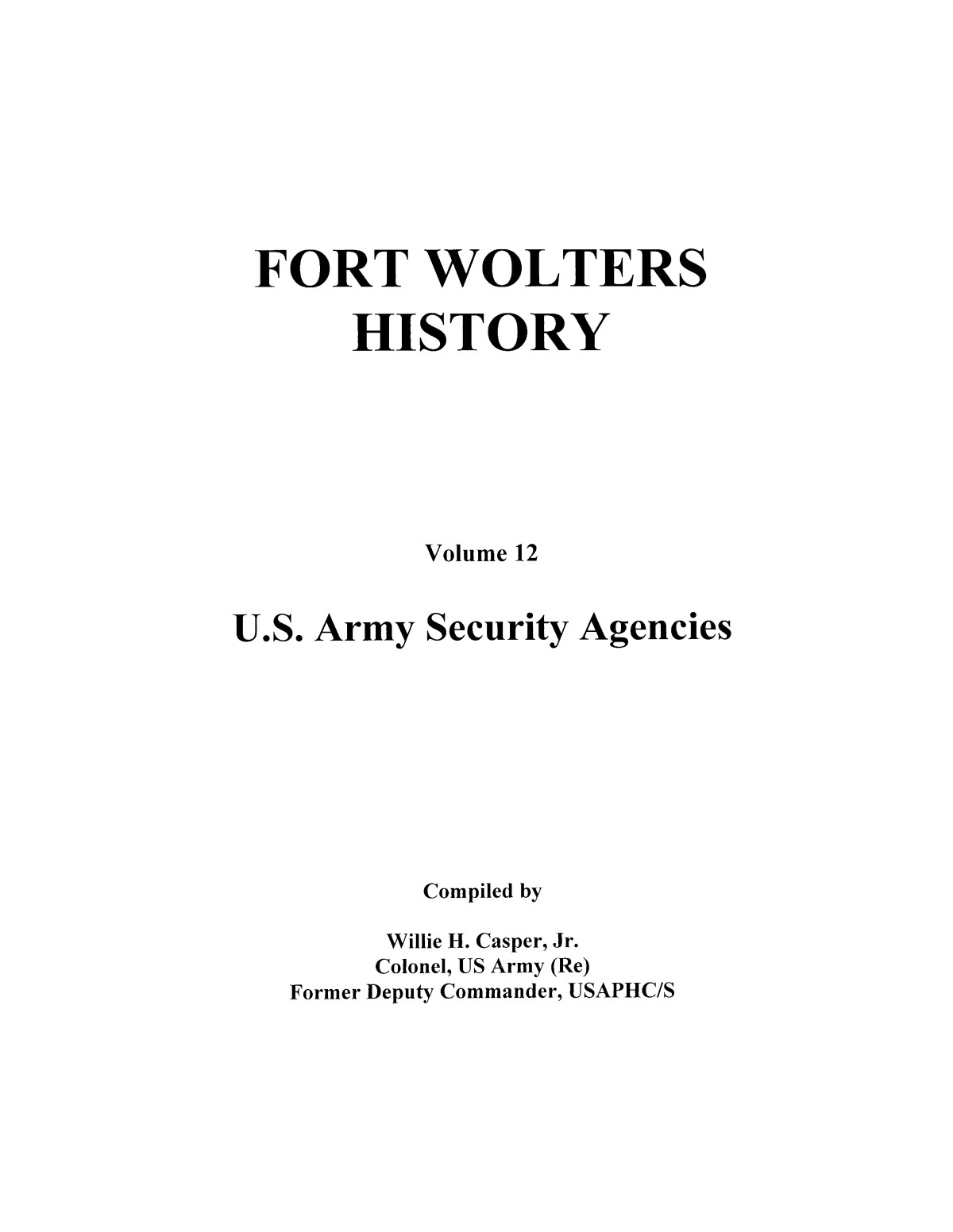 Pictorial History of Fort Wolters, Volume 12: U.S. Army Security Agencies
                                                
                                                    [Sequence #]: 1 of 163
                                                