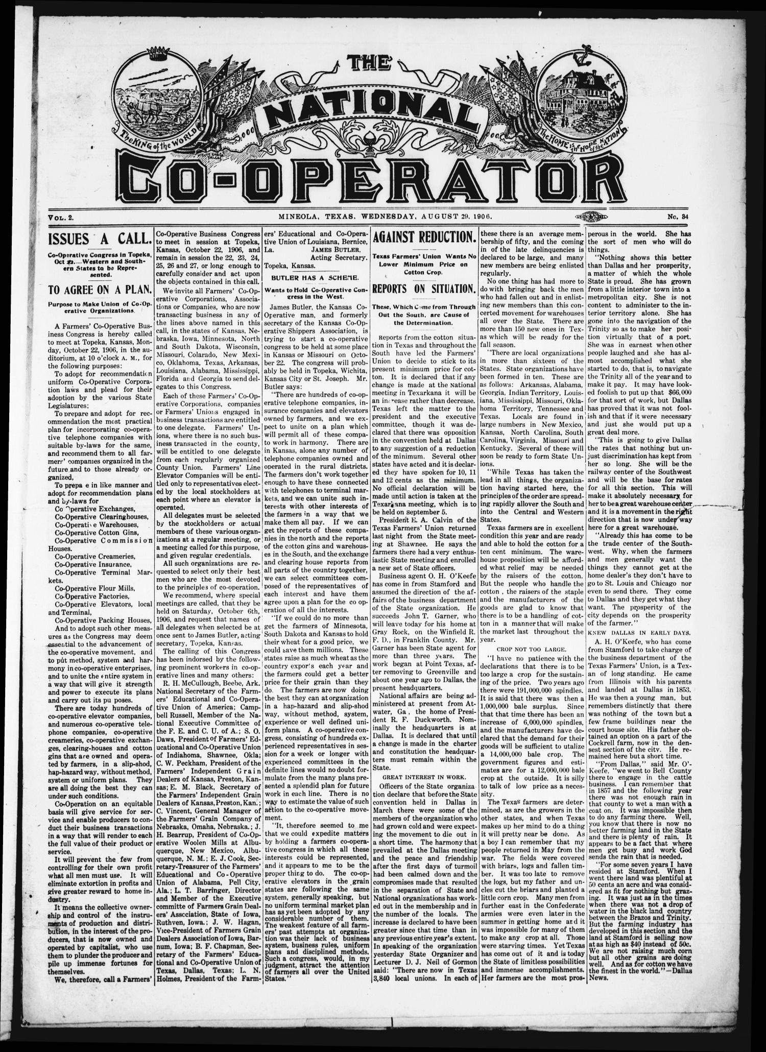 The National Co-Operator (Mineola, Tex.), Vol. 2, No. 34, Ed. 1 Wednesday, August 29, 1906
                                                
                                                    [Sequence #]: 1 of 8
                                                