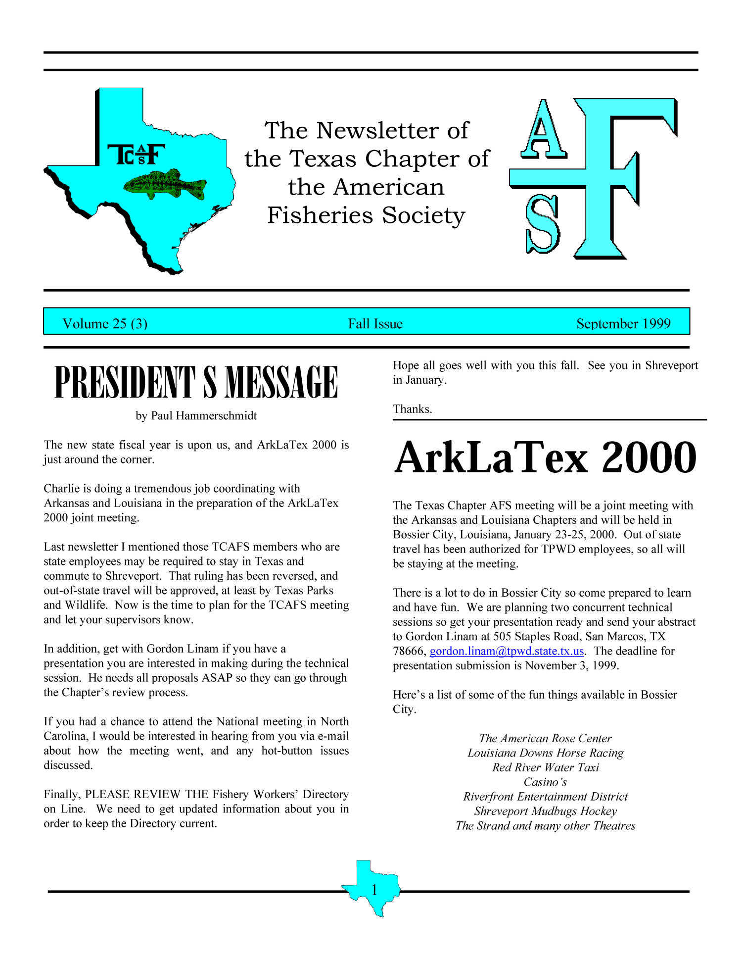 The Newsletter of the Texas Chapter of the American Fisheries Society, Volume 25, Number 3, Fall 1999
                                                
                                                    1
                                                