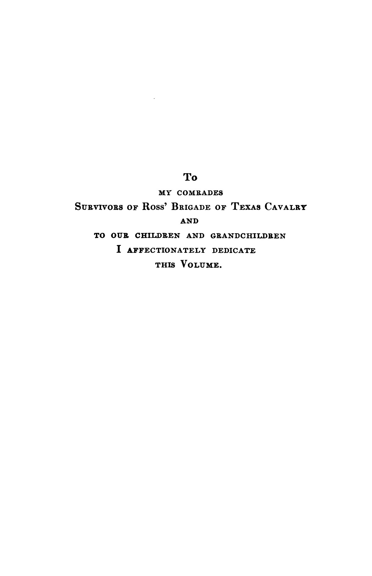 The Lone Star defenders; a chronicle of the Third Texas cavalry, Ross brigade
                                                
                                                    [Sequence #]: 7 of 306
                                                