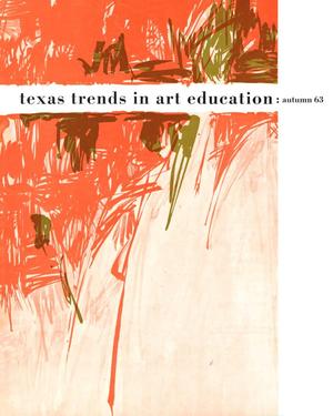 Primary view of object titled 'Texas Trends in Art Education, Autumn 1963'.