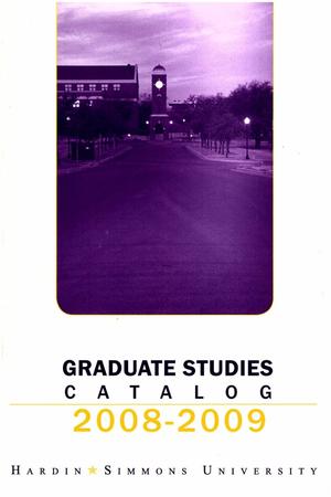 Primary view of object titled 'Catalog of Hardin-Simmons University, 2008-2009 Graduate Bulletin'.