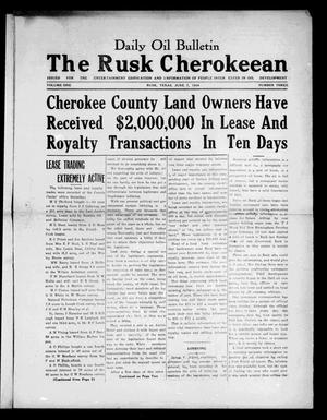 Primary view of object titled 'Daily Oil Bulletin. The Rusk Cherokeean. (Rusk, Tex.), Vol. 1, No. 3, Ed. 1 Thursday, June 7, 1934'.